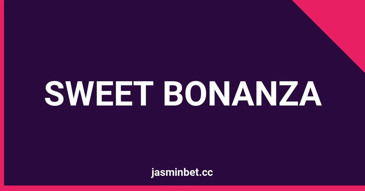 SWEET BONANZA