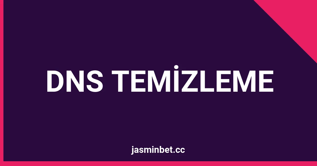 DNS TEMİZLEME