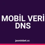 Jasminbet'e Mobil Veriden Giremiyorum, Wi-Fi'da Açılıyor: Operatör DNS Çözümü