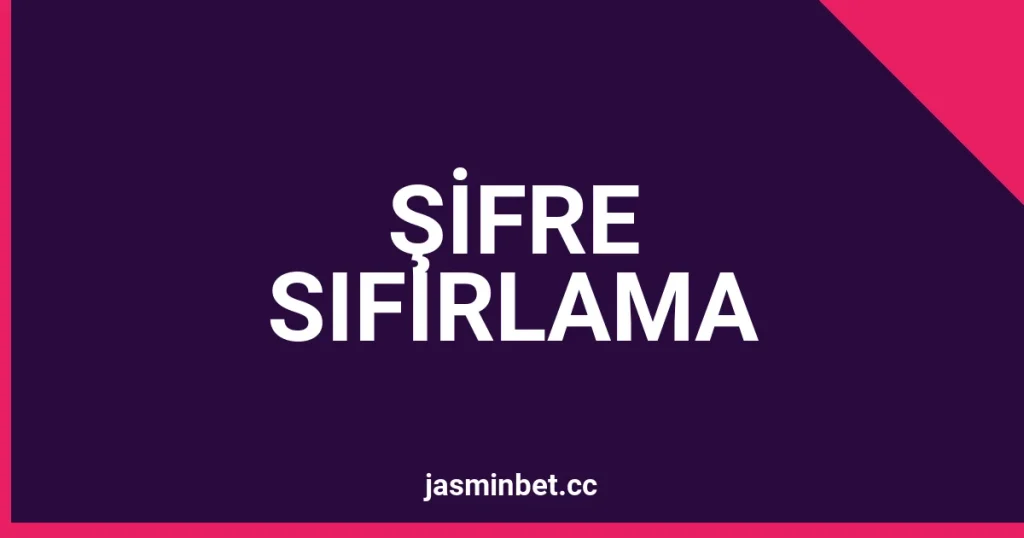 Jasminbet'te Şifremi Unuttum E-postası Gelmiyor: Spam Değil, Asıl Sebep