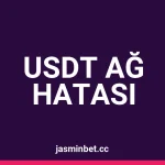 Jasminbet USDT TRC20 Yatırımı BEP20 ile Karıştı: Hesaba Geçmedi, Geri Aldım